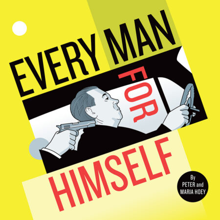 Every Man For Himself (Coming Soon)